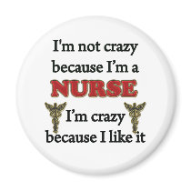 I'm Not Crazy Refrigerator Magnet