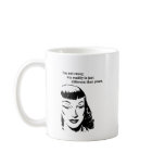I'm not crazy, my reality is just different mug