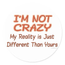 I'm Not Crazy