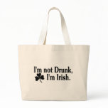 Im Not Drunk Im Irish 3 bags