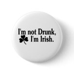 Im Not Drunk Im Irish 3 buttons