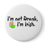 Im Not Drunk Im Irish 5 buttons