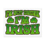 I'm Not drunk I'm Irish Postcard