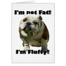 I'm not fat Bulldog greeting card