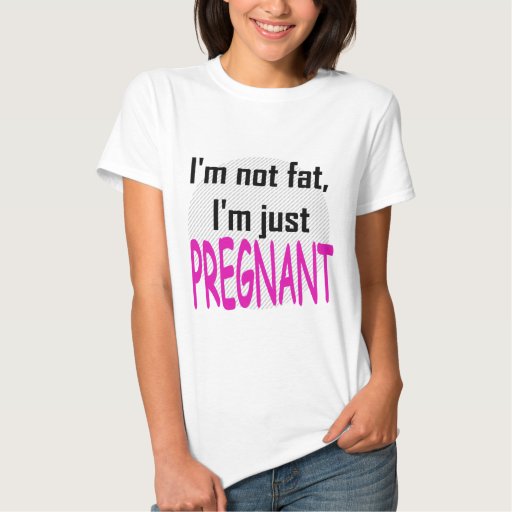 Im Not Fat Im Pregnant T Shirt 90
