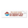 I'm Not Fat I'm Pregnant Bumpersticker Bumper Sticker