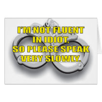 I'M NOT FLUENT IN IDIOT... cards