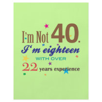 I'm Not Forty - Funny Birthday Gift