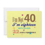 I'm Not Forty - Funny Birthday Gift invitations