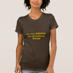 I'm not GINGER Tshirts