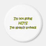 I'm Not Going Nuts Magnets