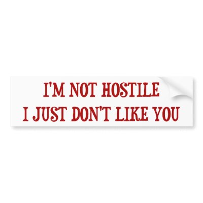 I'm not hostile bumper sticker by vicesandverses