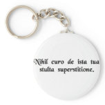 I'm not interested in your silly religious cult. keychains