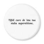 I'm not interested in your silly religious cult. magnets