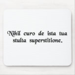 I'm not interested in your silly religious cult. mousepads