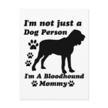 I'm Not Just a Dog Person; I'm A Bloodhound mummy postcards