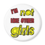 I'm Not Like Other Girls magnets