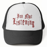 I'm Not Listening Hat