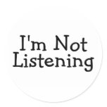 Im Not Listening stickers