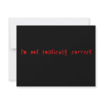 I'm Not Politically Correct invitations