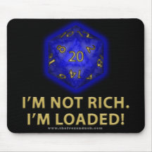 I'm Not Rich.  I'm Loaded!  (Blue) Mousepad