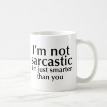 I'm not sarcastic mug