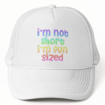 Im not short Im fun sized