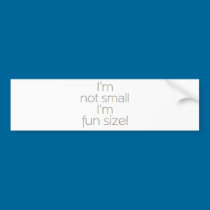 I'm Not Small (Light) bumper stickers