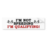 I'm Not Speeding: I'm Qualifying!
