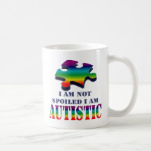 I'm not spoiled i'm autistic mugs