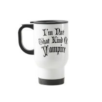 I'm Not That Kind Of Vampire Mugs