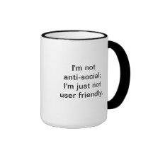 I'm Not User Friendly Coffee Mug