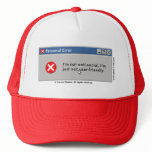 I'm Not User-Friendly hat!