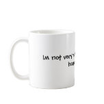 Im not very smart, but I can lift heavy things! mugs
