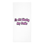 I'm Not Wearing Any Panties Customized Rack Card