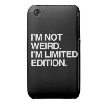 I'M NOT WEIRD I'M LIMITED EDITION Case-Mate iPhone 3 CASES