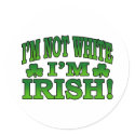 I'm Not White I'm Irish Sticker