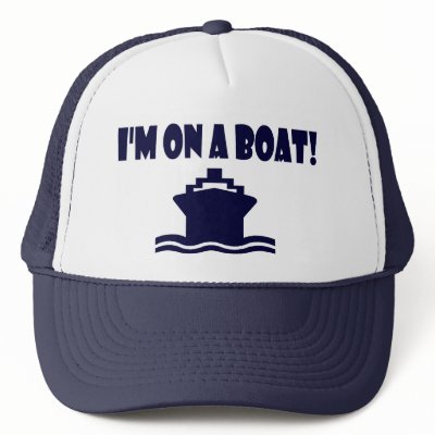 I'm On A Boat ! Trucker Hats by TheBigTees