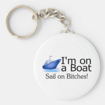 Im On A Boat Key Chain