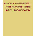I'm on a martini diet...three martinis, then I ... t-shirts