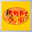 I'm on fire for CHRIST posters