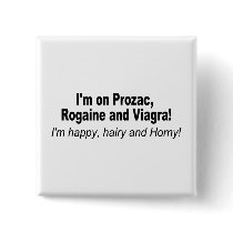 Im on Prozac and... Pins