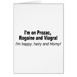 Im on Prozac and... Greeting Cards