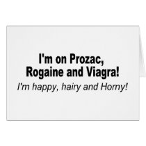 Im on Prozac and... Greeting Cards