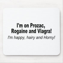 Im on Prozac and... Mouse Pad