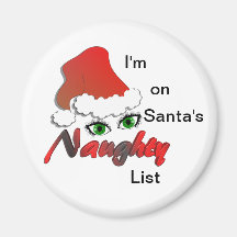 I'm on Santa's Naughty List  Magnet