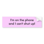 I'm on the phone and I can't shut up!