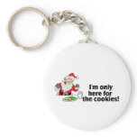 Im Only Here For The Cookies (Santa Claus) Keychain