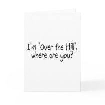 I'm Over The Hill, Where Are You?