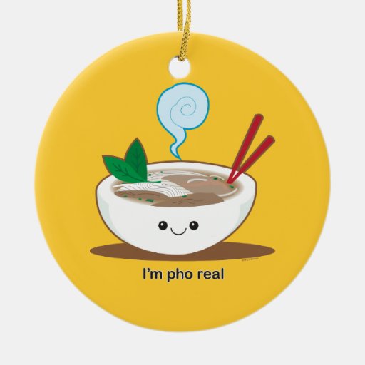 I'm Pho Real Christmas Ornaments